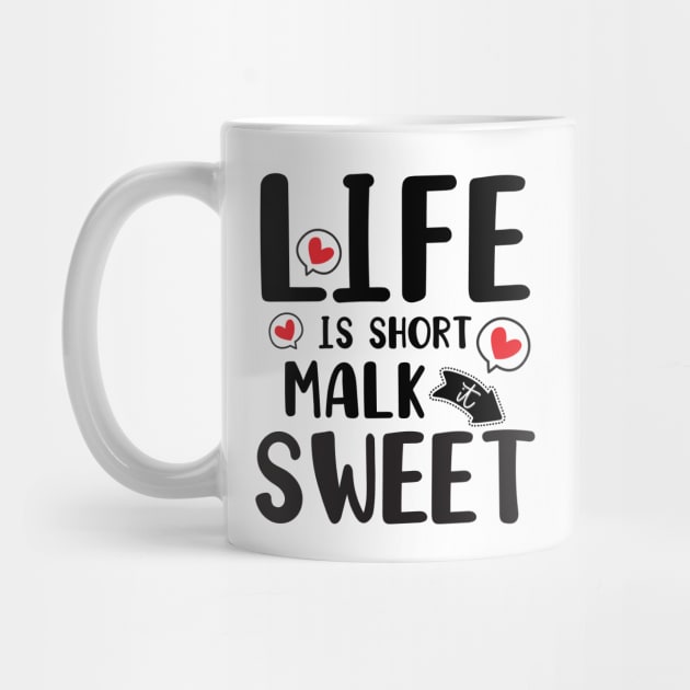 Life is short make it sweet text design by MooMiiShop